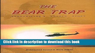 Read The Bear Trap: Afghanistan s Untold Story  Ebook Free