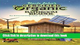 Read Uncle John s Certified Organic Bathroom Reader (Uncle John s Bathroom Reader Classic)  Ebook