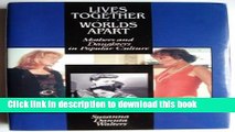 Read Lives Together/Worlds Apart: Mothers and Daughters in Popular Culture Ebook Free