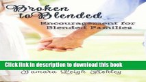 Read Broken To Blended: Encouragement For Blended Families  Ebook Free