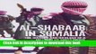 Download Al Shabaab in Somalia: The History and Ideology of a Militant Islamist Group, 2005-2012