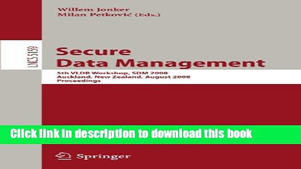 Read Secure Data Management: 5th VLDB Workshop, SDM 2008, Auckland, New Zealand, August 24, 2008,