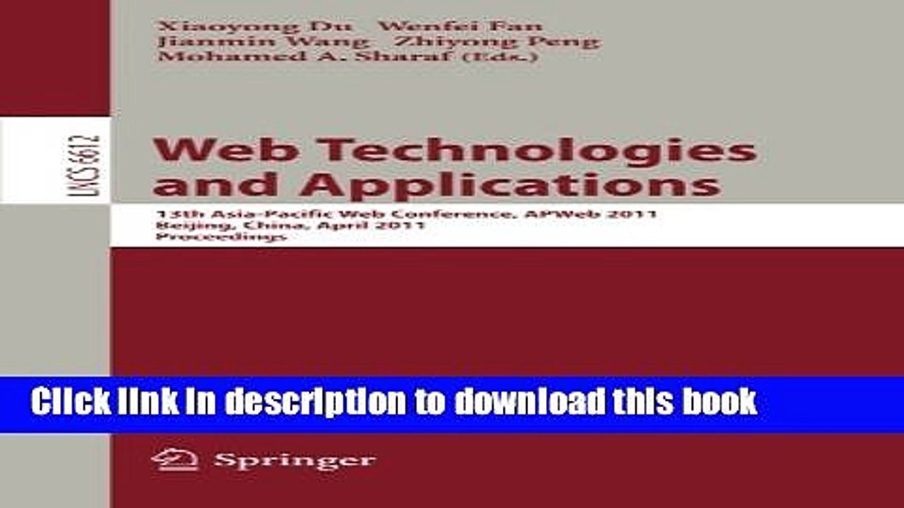 Download Web Technologies and Applications: 13th Asia-Pacific Web Conference, APWeb 2011, Beijing,