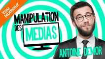 ANTOINE DEMOR - Manipulation des médias
