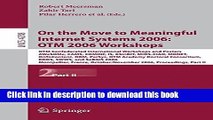 Read On the Move to Meaningful Internet Systems 2006: OTM 2006 Workshops: OTM Confederated