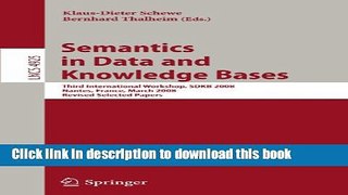 Download Semantics in Data and Knowledge Bases: Third International Workshop, SDKB 2008, Nantes,