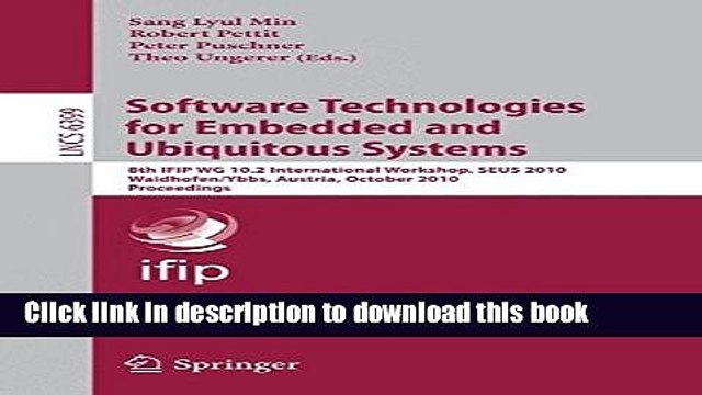 Read Software Technologies for Embedded and Ubiquitous Systems: 8th IFIP WG 10.2 International