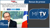 Revue de presse semaine 29 : baisse de l’impôt sur le revenu en 2017, les impôts locaux flambent et l'épargne retraite insuffisante