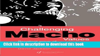 Read Challenging Macho Values: Practical Ways of Working with Adolescent Boys  Ebook Free