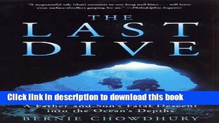 Download The Last Dive: A Father and Son s Fatal Descent into the Ocean s Depths  Ebook Free