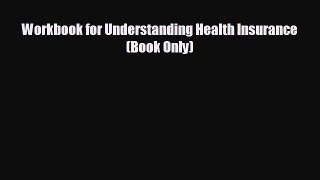different  Workbook for Understanding Health Insurance (Book Only)