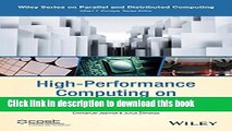 Read High-Performance Computing on Complex Environments (Wiley Series on Parallel and Distributed