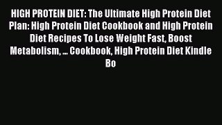 Read HIGH PROTEIN DIET: The Ultimate High Protein Diet Plan: High Protein Diet Cookbook and