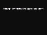 Popular book Strategic Investment: Real Options and Games