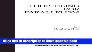 Read Loop Tiling for Parallelism (The Springer International Series in Engineering and Computer