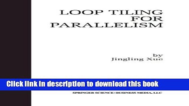 Read Loop Tiling for Parallelism (The Springer International Series in Engineering and Computer
