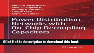 Read Power Distribution Networks with On-Chip Decoupling Capacitors Ebook Free