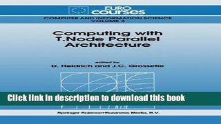 Read Computing with T.Node Parallel Architecture (Eurocourses: Computer and Information Science)
