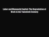 Read hereLabor and Monopoly Capital: The Degradation of Work in the Twentieth Century