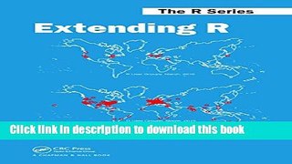 Download Extending R (Chapman   Hall/CRC The R Series)  PDF Online