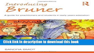 Read Introducing Bruner: A Guide for Practitioners and Students in Early Years Education