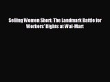 Enjoyed read Selling Women Short: The Landmark Battle for Workers' Rights at Wal-Mart