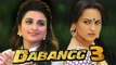 Parineeti Chopra REPLACES Sonakshi Sinha In Dabangg 3?