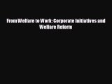 Read hereFrom Welfare to Work: Corporate Initiatives and Welfare Reform