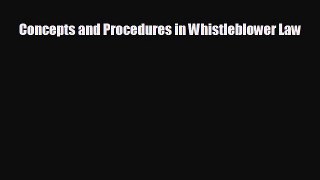For you Concepts and Procedures in Whistleblower Law