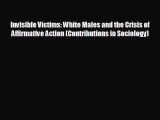 Popular book Invisible Victims: White Males and the Crisis of Affirmative Action (Contributions