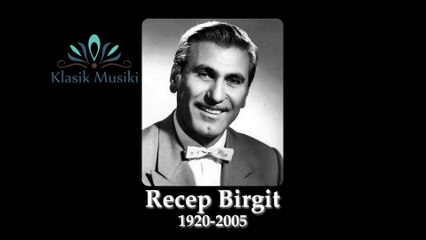 Recep Birgit Ey benim mestane gözlüm