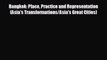 For you Bangkok: Place Practice and Representation (Asia's Transformations/Asia's Great Cities)