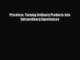 READ FREE FULL EBOOK DOWNLOAD  Priceless: Turning Ordinary Products into Extraordinary Experiences