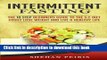 Read Intermittent Fasting: The 10 Step Beginners Guide to the 5:2 Diet - Easily Lose Weight and