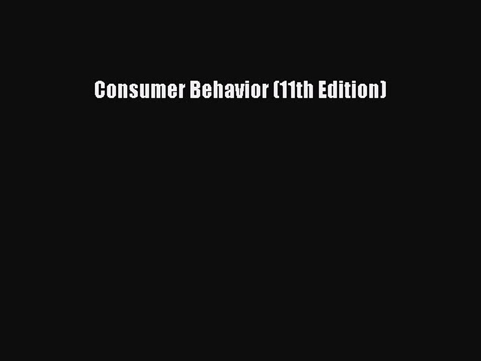 DOWNLOAD FREE E-books  Consumer Behavior (11th Edition)  Full E-Book