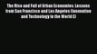 Enjoyed read The Rise and Fall of Urban Economies: Lessons from San Francisco and Los Angeles