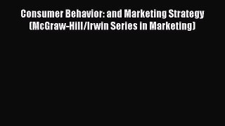 READ book  Consumer Behavior: and Marketing Strategy (McGraw-Hill/Irwin Series in Marketing)