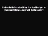 For you Kitchen Table Sustainability: Practical Recipes for Community Engagement with Sustainability