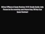 Popular book Wiley CPAexcel Exam Review 2015 Study Guide July: Financial Accounting and Reporting