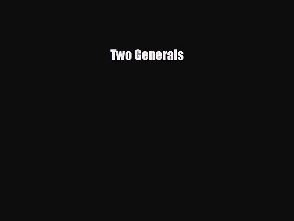 FREE PDF Two Generals#  BOOK ONLINE