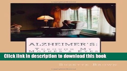 PDF Alzheimer s Through My Mother s Eyes Free Books