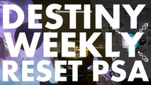 Destiny Weekly Reset PSA, 2016 july 12