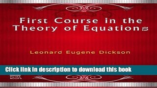 Read Books First Course in the Theory of Equations Ebook PDF
