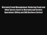 READ book  Warranty Fraud Management: Reducing Fraud and Other Excess Costs in Warranty and