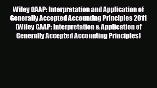 Enjoyed read Wiley GAAP: Interpretation and Application of Generally Accepted Accounting Principles