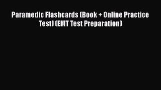 behold Paramedic Flashcards (Book + Online Practice Test) (EMT Test Preparation)