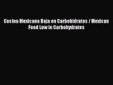 Read Cocina Mexicana Baja en Carbohidratos / Mexican Food Low in Carbohydrates PDF Online
