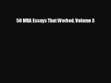 Popular book 50 MBA Essays That Worked Volume 3