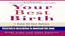 Read Your Best Birth: Know All Your Options, Discover the Natural Choices, and Take Back the Birth