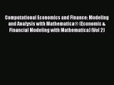 For you Computational Economics and Finance: Modeling and Analysis with Mathematica® (Economic